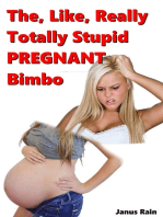 The, Like, Really Totally Stupid Pregnant Bimbo