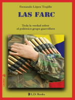 Las FARC. Toda la verdad sobre el polémico grupo guerrillero