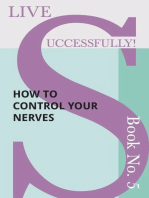 Live Successfully! Book No. 5 - How to Control your Nerves