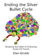 Ending the Silver Bullet Cycle: Breaking the Habit of Following Snake Oil Trends