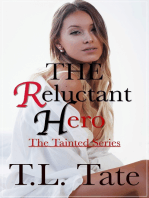 The Reluctant Hero: The Tainted Series