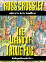 The Legend of Trixie Pug Part 4: The Legend of Trixie Pug, #4