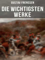 Die wichtigsten Werke von Gustav Frenssen: Peter Moors Fahrt nach Südwest, Hilligenlei, Die drei Getreuen, Die Brüder & Jörn Uhl