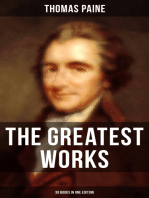 The Greatest Works of Thomas Paine: 39 Books in One Edition: Political Works, Philosophical Writings, Speeches, Letters & Biography