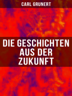 Die Geschichten aus der Zukunft: Der Marsspion, Pierre Maurignacs Abenteuer, Ballon und Eiland, Mysis, Die Maschine des Theodulos Energeios