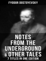Notes from the Underground & Other Tales – 7 Titles in One Edition: Including White Nights, A Faint Heart, A Christmas Tree and A Wedding, Polzunkov, A Little Hero & Mr. Prohartchin