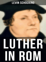Luther in Rom: Historischer Roman (Der Ursprung der Reformation - Die längste und weiteste Reise im Leben Martin Luthers)