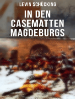 In den Casematten Magdeburgs: Historischer Roman - Die Geschichte aus den Wirren des Siebenjährigen Krieges