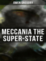 Meccania the Super-State: Foreseeing the Future and Foretelling the Terror of a Totalitarian Nazi-Like Regime (A Dark Dystopia)