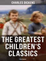 The Greatest Children's Classics of Charles Dickens (Illustrated): Oliver Twist, David Copperfield, Great Expectations, A Christmas Carol, Holiday Romance…