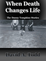 When Death Changes Life: The Danny Tompkins Short Stories