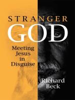 Stranger God: Meeting Jesus in Disguise