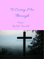 To Carry Me Through