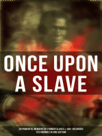 Once Upon a Slave: 28 Powerful Memoirs of Former Slaves & 100+ Recorded Testimonies in One Edition: Memoirs of Frederick Douglass, Underground Railroad, 12 Years a Slave…
