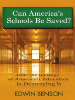 Can America's Schools Be Saved: How the Ideology of American Education Is Destroying It