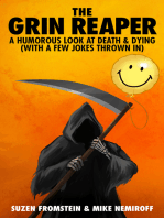 The Grin Reaper - A Humorous Look at Death & Dying (with a few jokes thrown in)