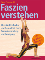 Faszien verstehen: Mehr Wohlbefinden und Gesundheit durch Faszienbehandlung und Bewegung