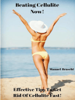 Beating Cellulite Now! Effective Tips To Get Rid Of Cellulite Fast!