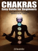 Chakras Easy Guide for Beginners: Chakra Meditation, Understanding and Balancing the 7 Chakras