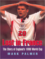 Lost in France: The Story of England's 1998 World Cup Campaign