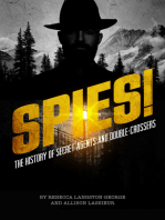 Spies!: The History of Secret Agents and Double-Crossers