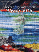 Wayfaring Wounded Wondrously