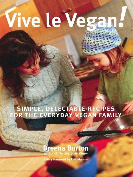 Vive le Vegan! by Dreena Burton (Ebook) - Read free for 30 days