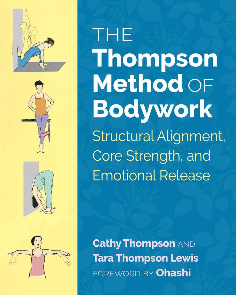 The Thompson Method of Bodywork by Cathy Thompson, Tara Thompson