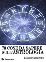70 cose da sapere sull'astrologia