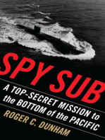 Spy Sub: A Top Secret Mission to the Bottom of the Pacific