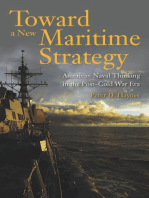 Toward a New Maritime Strategy: American Naval Thinking in the Post-Cold War Era