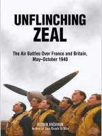 Unflinching Zeal: The Air Battles Over France and Britain, May-October 1940