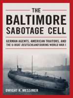 The Baltimore Sabotage Cell: German Agents, American Traitors, and the U-boat Deutschland During World War I