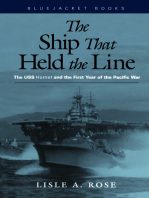 The Ship that Held the Line: The U.S.S. Hornet and the First Year of the Pacific War
