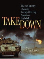 Takedown: The 3rd Infantry Division's Twenty-One Day Assault on Baghdad