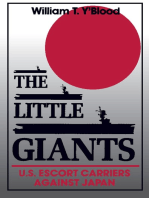 The Little Giants: U.S. Escort Carriers Against Japan