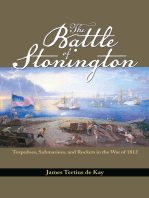 The Battle of Stonington: Torpedoes, Submarines, and Rockets in the War of 1812