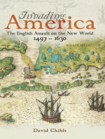 Invading America: The English Assault on the New World 1497-1630