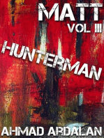 Matt Vol III: Hunterman: Matt, #3