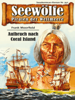 Seewölfe - Piraten der Weltmeere 357: Aufbruch nach Coral Island