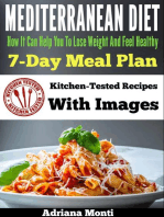 Mediterranean Diet: How It Can Help You To Lose Weight And Feel Healhty, 7-Day Meal Plan With Kitchen Tested Recipes