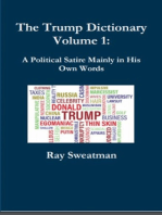 The Trump Dictionary Volume 1: A Political Satire Mainly in His Own Words