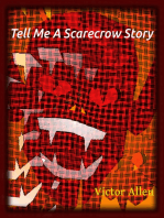 "Tell Me A Scarecrow Story."