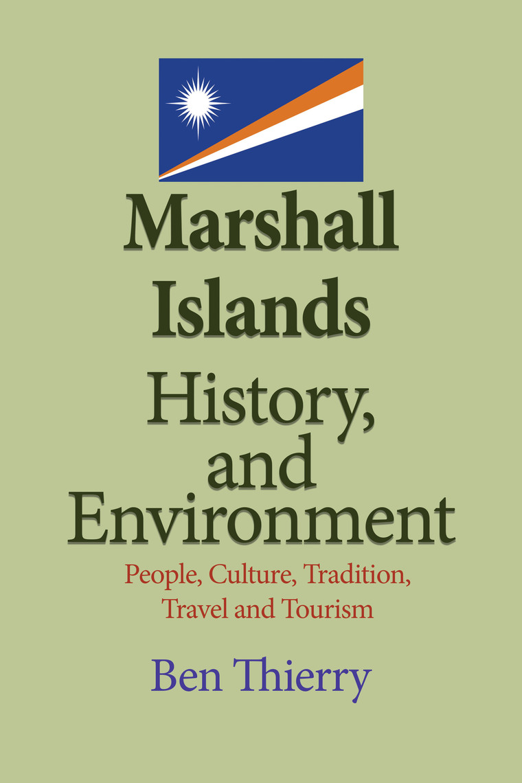Read Marshall Islands History, and Environment: People, Culture