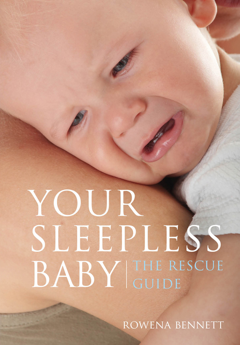 Your Sleepless Baby The Rescue Guide by Rowena Bennett (Ebook