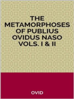 The Metamorphoses of Publius Ovidus Naso Vols. I & II