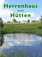 Herrenhaus und Hütten: Sächsische Dörfer am Erzgebirgskamm von 1700 bis 1900 am Beispiel von Rübenau