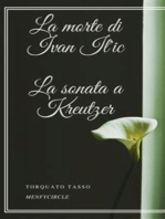 La morte di Ivan Il'ic La sonata a Kreutzer