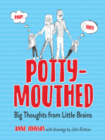 Potty-Mouthed: Big Thoughts from Little Brains