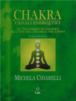 Chakra e Canali Energetici: La tradizione sciamanica nell'uso dell'energia del corpo